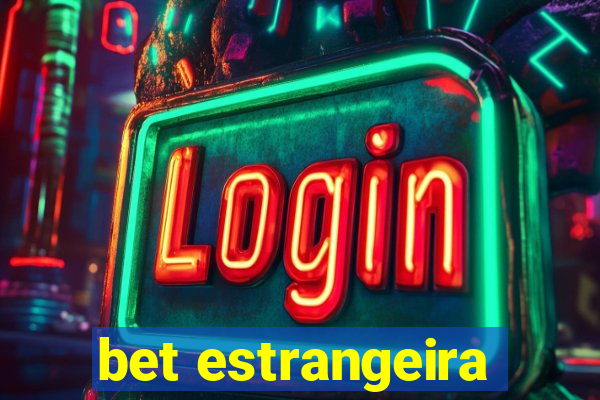 bet estrangeira